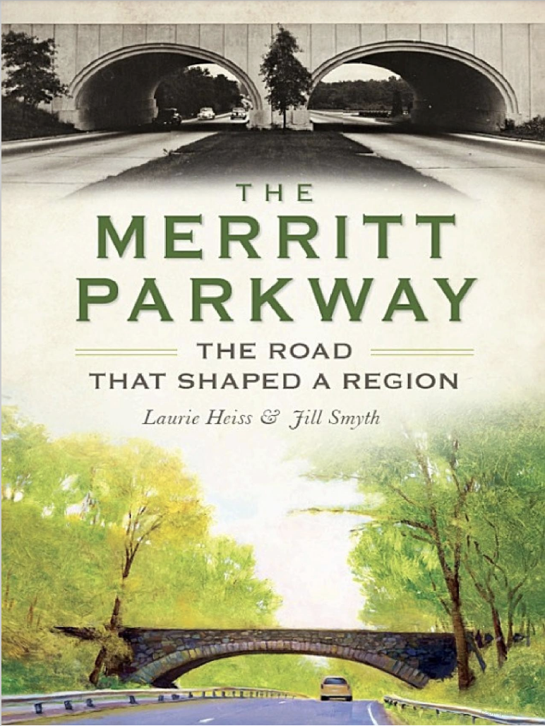 Book cover The Merritt Parkway: The Road That Shaped a Region by Laurie Heiss